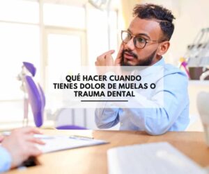 Qué hacer cuando tienes dolor de muelas o trauma dental. CEM Valderas Clínica Dental en Alcorcón